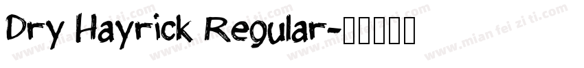 Dry Hayrick Regular字体转换